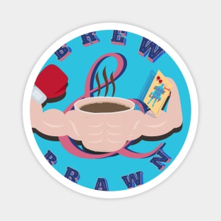 Coffee and reading - Brew and Brawn a strong cup of coffee with muscles holding a book Magnet